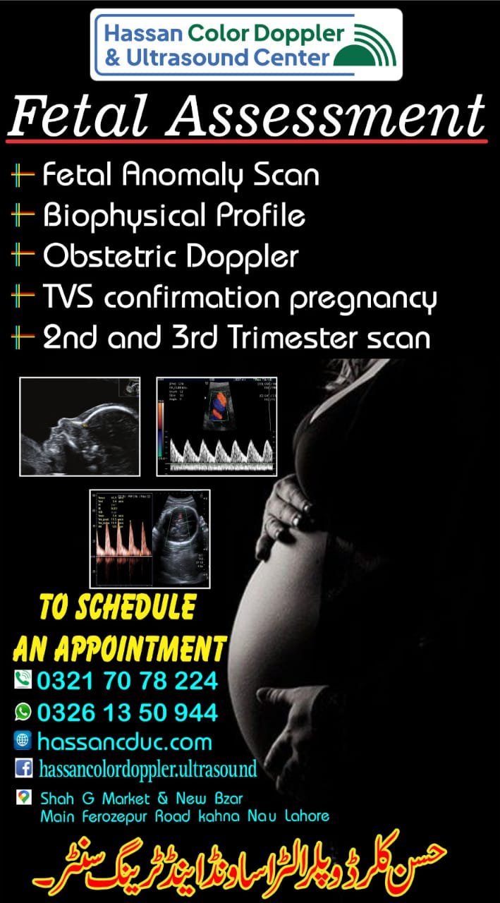 Fetal Assessment - Full Fetal Scan including 1st, 2nd, 3rd, Trimester - Hassan Color Doppler & Ultrasound Center - Kahna Nau, Lahore